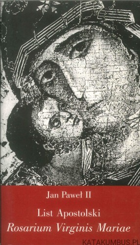 List apostolski Rosarium Virginis Mariae. JAN PAWEŁ II