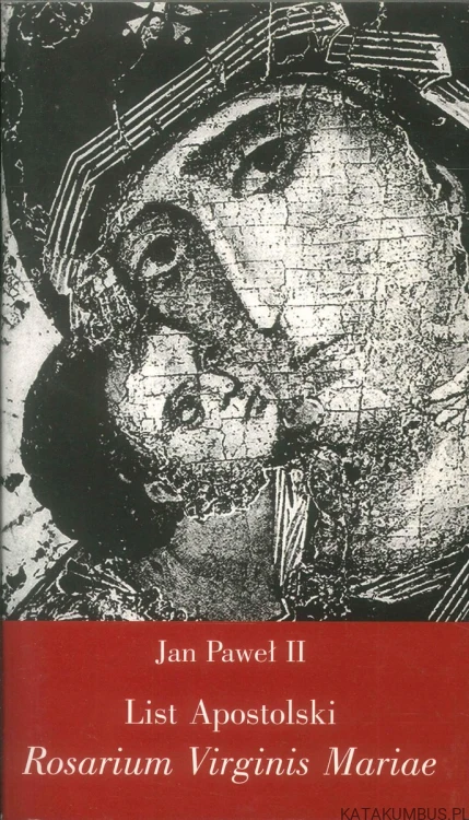 List apostolski Rosarium Virginis Mariae. JAN PAWEŁ II