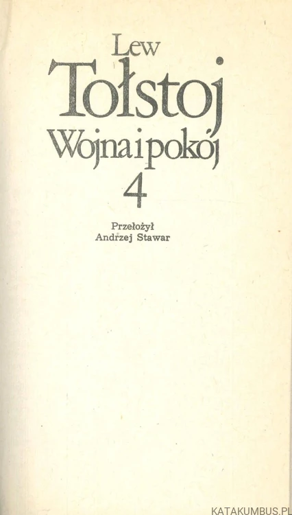 Wojna i pokój. Tom 4. LEW TOŁSTOJ