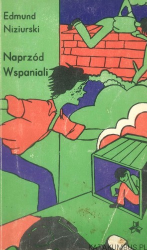 Naprzód, Wspaniali!. EDMUND NIZIURSKI