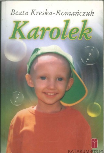 Karolek. BEATA KRESKA-ROMAŃCZUK