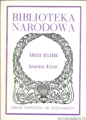 Annalena Bilsini. GRAZIA DELEDDA