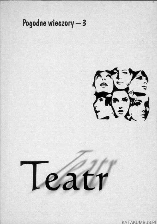 Teatr. Pogodne wieczory 3. PRACA ZBIOROWA