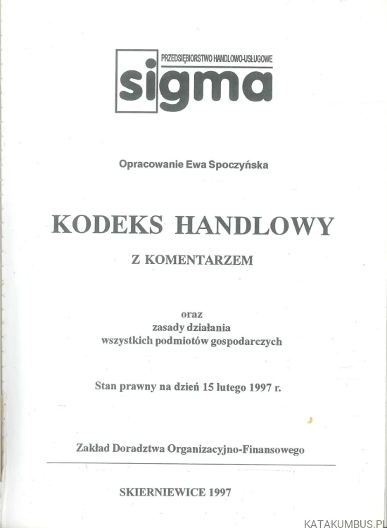 Kodeks handlowy z komentarzem. EWA SPOCZYŃSKA