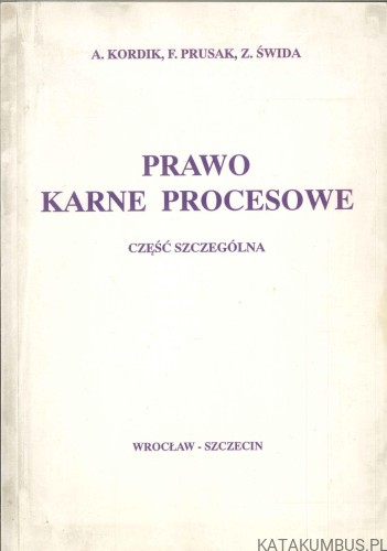 Prawo karne procesowe. Część szczególna. PRACA ZBIOROWA