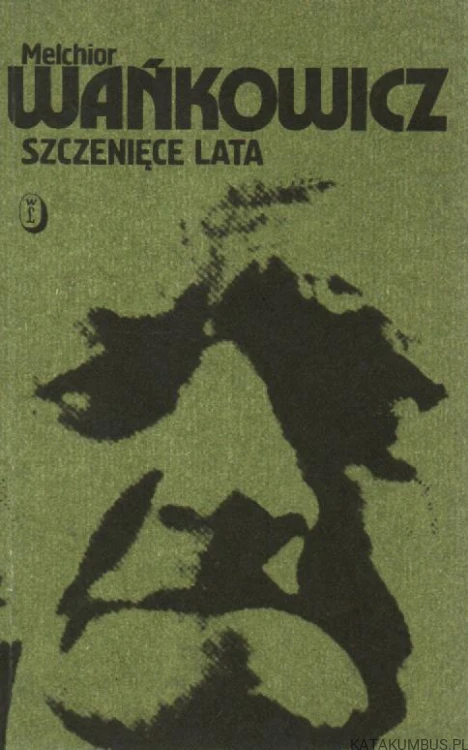 Szczenięce lata. MELCHIOR WAŃKOWICZ