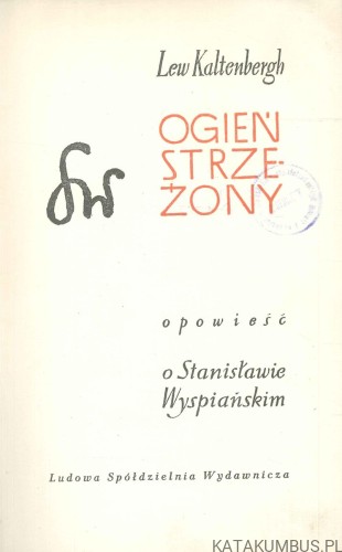 Ogień strzeżony. LEW KALTENBERGH