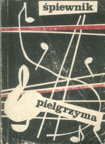 Śpiewnik pielgrzyma. Piesza Pielgrzymka Radomska na Jasną Górę. PRACA ZBIOROWA