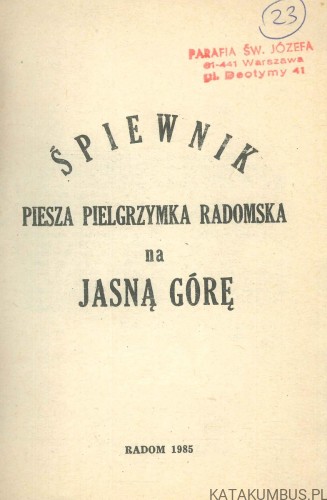 Śpiewnik pielgrzyma. Piesza Pielgrzymka Radomska na Jasną Górę. PRACA ZBIOROWA