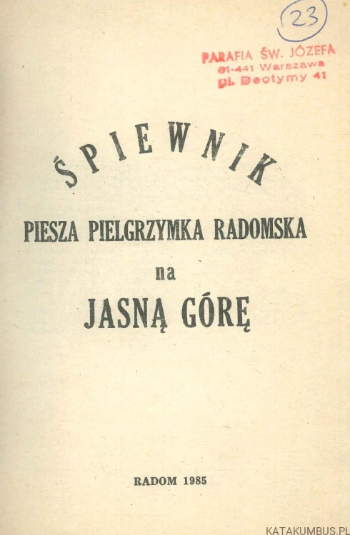 Śpiewnik pielgrzyma. Piesza Pielgrzymka Radomska na Jasną Górę. PRACA ZBIOROWA
