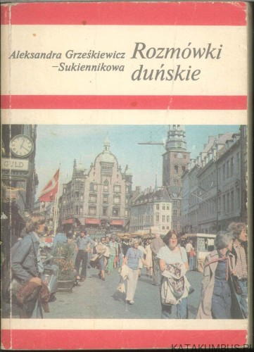 Rozmówki duńskie. ALEKSANDRA GRZEŚKIEWICZ-SUKIENNIKOWA