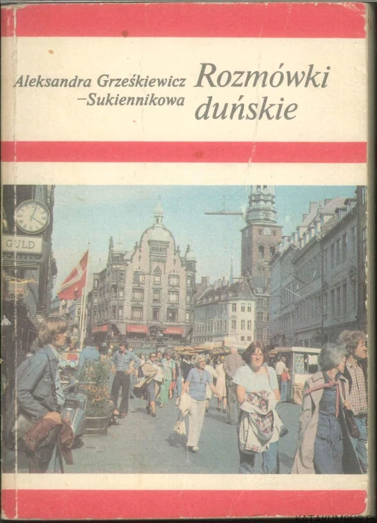 Rozmówki duńskie. ALEKSANDRA GRZEŚKIEWICZ-SUKIENNIKOWA