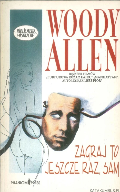 Zagraj to jeszcze raz, Sam. WOODY ALLEN