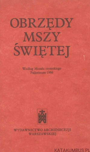 Obrzędy mszy świętej. PRACA ZBIOROWA