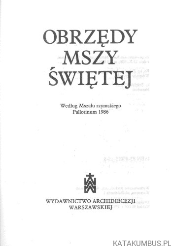 Obrzędy mszy świętej. PRACA ZBIOROWA
