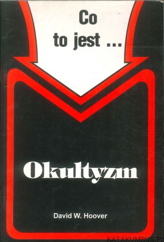 Co to jest... Okultyzm. DAVID W. HOOVER