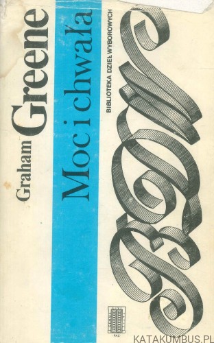 Moc i chwała. GRAHAM GREENE