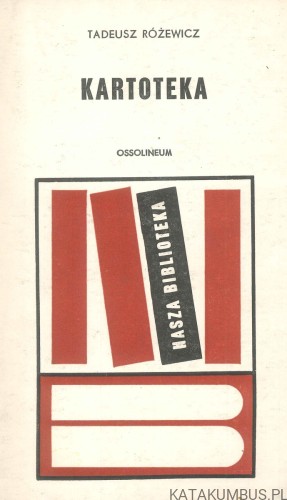 Kartoteka. TADEUSZ RÓŻEWICZ