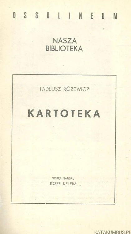 Kartoteka. TADEUSZ RÓŻEWICZ