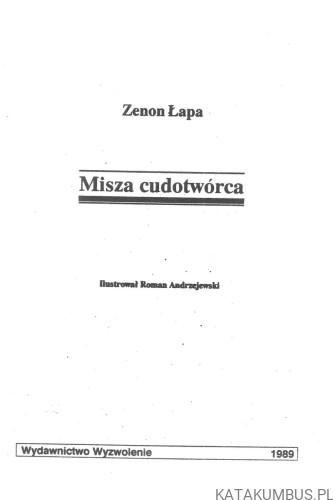 Misza cudotwórca. ZENON ŁAPA