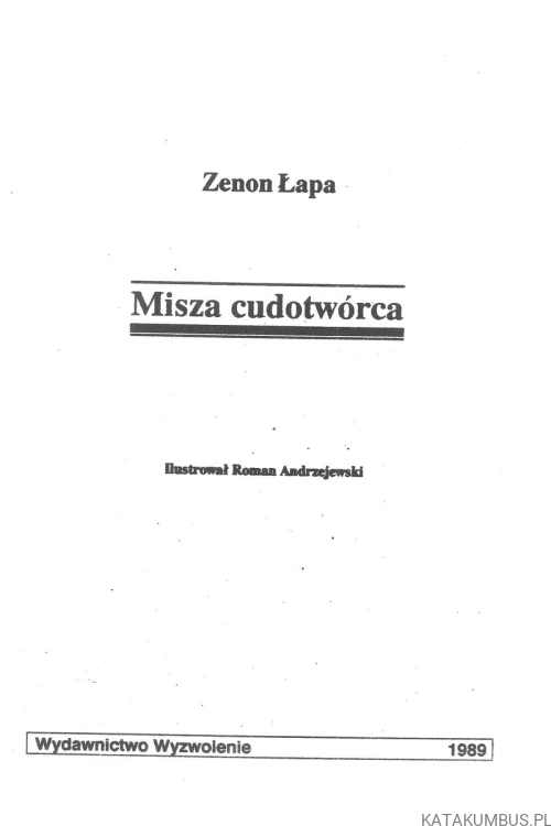 Misza cudotwórca. ZENON ŁAPA