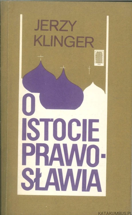 O istocie prawosławia. JERZY KLINGER