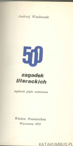 500 zagadek literackich. ANDRZEJ WASILEWSKI