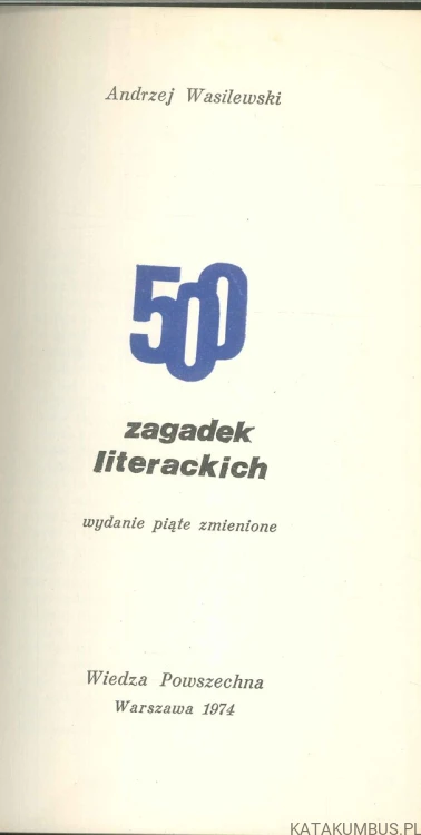 500 zagadek literackich. ANDRZEJ WASILEWSKI