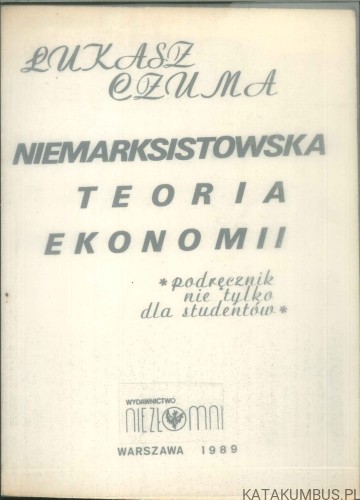 Niemarksistowska teoria ekonomii. ŁUKASZ CZUMA