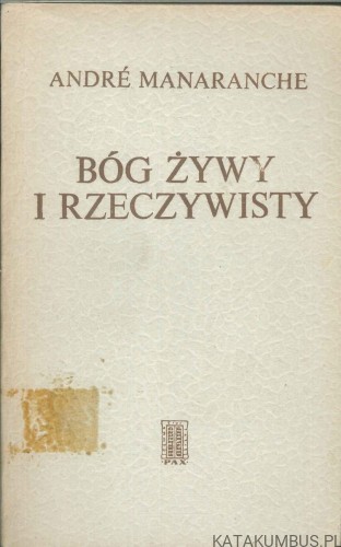 Bóg żywy i rzeczywisty. ANDRÉ MANARANCHE