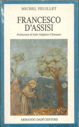 Francesco d'Assisi. MICHEL FEUILLET