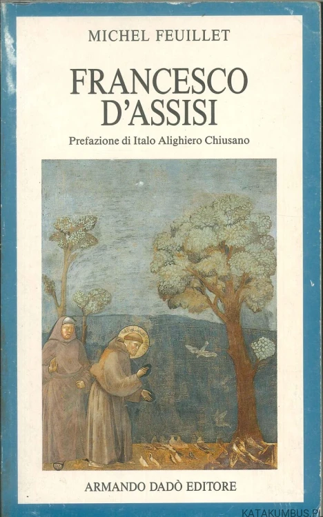 Francesco d'Assisi. MICHEL FEUILLET