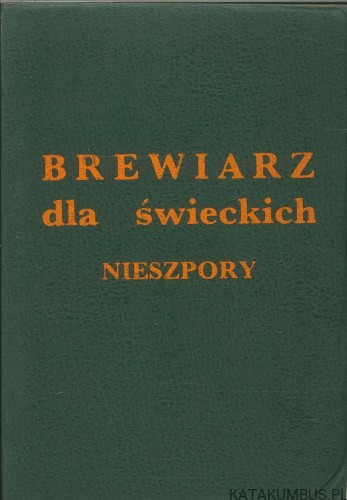 Brewiarz dla świeckich. Nieszpory. PRACA ZBIOROWA