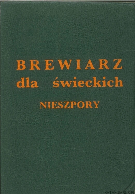 Brewiarz dla świeckich. Nieszpory. PRACA ZBIOROWA