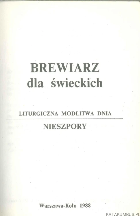 Brewiarz dla świeckich. Nieszpory. PRACA ZBIOROWA