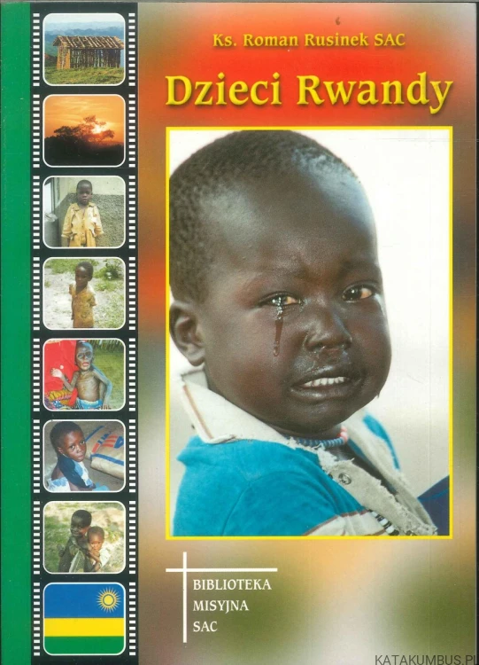 Dzieci Rwandy. KS. ROMAN RUSINEK SAC