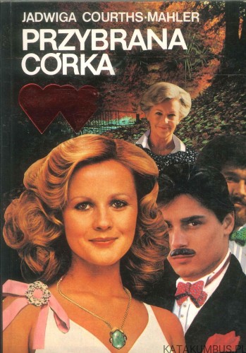 Przybrana córka. JADWIGA COURTHS-MAHLER