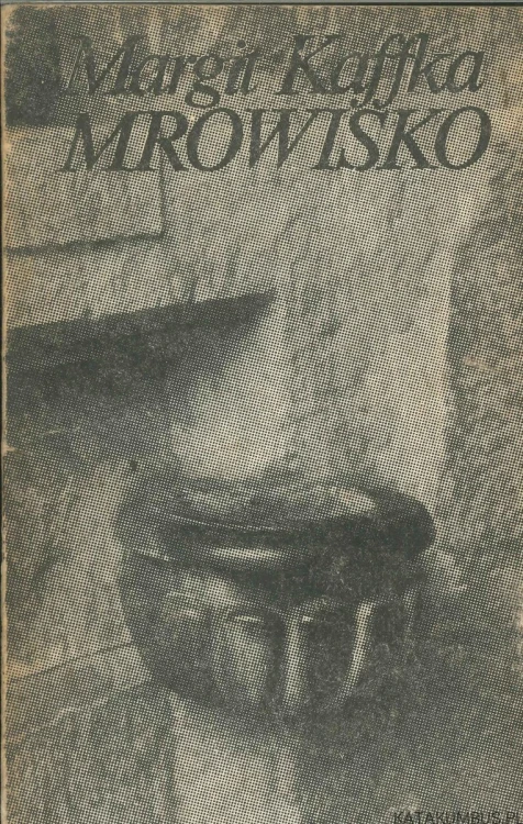 Mrowisko. MARGIT KAFFKA
