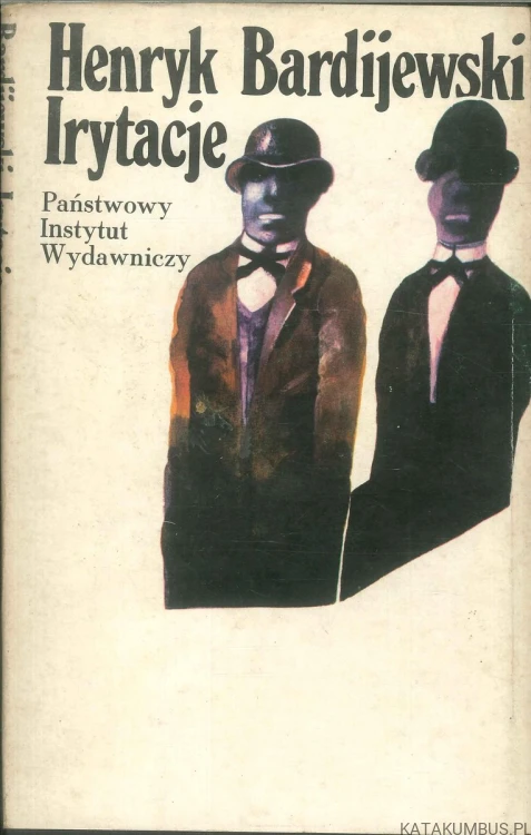 Irytacje. HENRYK BARDIJEWSKI