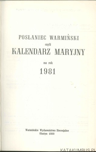 Posłaniec Warmiński czyli Kalendarz Maryjny na rok 1981. PRACA ZBIOROWA
