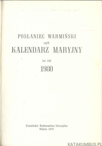 Posłaniec Warmiński czyli Kalendarz Maryjny na rok 1980. PRACA ZBIOROWA