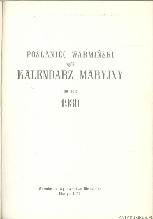 Posłaniec Warmiński czyli Kalendarz Maryjny na rok 1980. PRACA ZBIOROWA