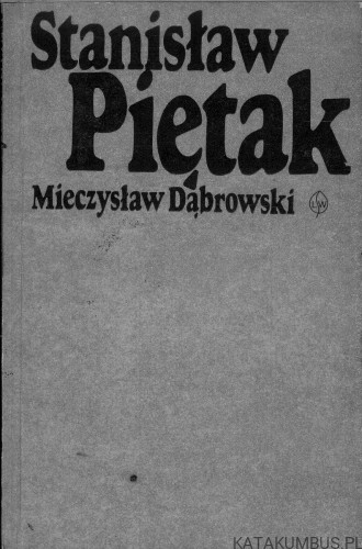 Stanisław Piętak. MIECZYSŁAW DĄBROWSKI