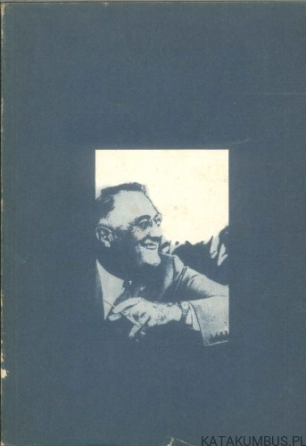 Roosevelt, a sprawa polska. LONGIN PASTUSIAK