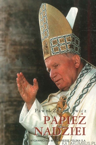 Papież nadziei. PAWEŁ ZUCHNIEWICZ