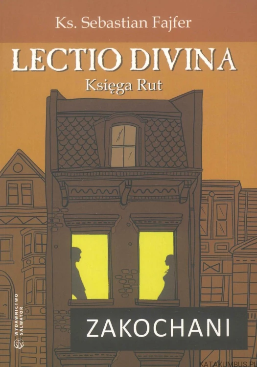 Lectio Divina. Księga Rut. Zakochani. KS. SEBASTIAN FAJFER
