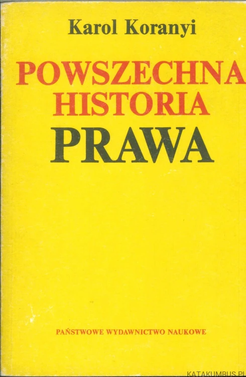 Powszechna historia prawa. KAROL KORANYI