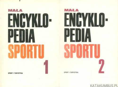 Mała encyklopedia sportu. Tomy 1-2. PRACA ZBIOROWA