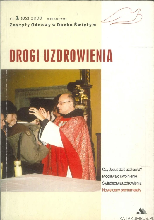 Drogi uzdrowienia nr 1 (82) 2006. PRACA ZBIOROWA