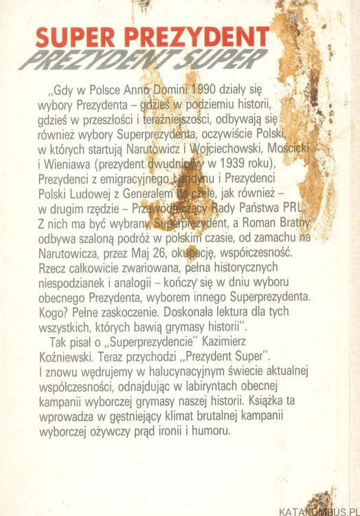 Super prezydent. Prezydent super. ROMAN BRATNY